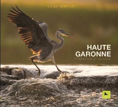 Haute-Garonne : pyrénéenne et sauvage