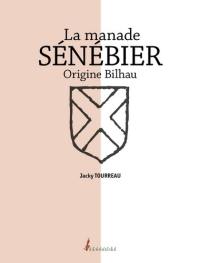 La manade Sénébier : origine Bilhau
