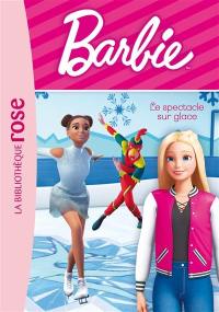 Barbie. Vol. 7. Le spectacle sur glace