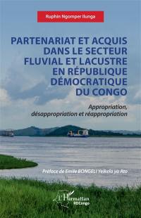 Partenariat et acquis dans le secteur fluvial et lacustre en République démocratique du Congo : appropriation, désappropriation et réappropriation