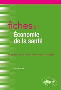 Fiches d'économie de la santé : rappels de cours et exercices corrigés