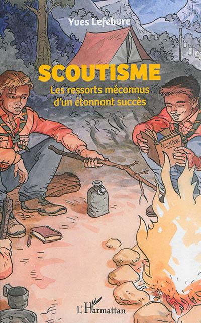 Le scoutisme : les ressorts méconnus d'un étonnant succès