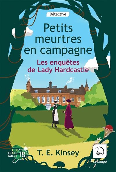 Les enquêtes de lady Hardcastle. Petits meurtres en campagne