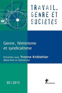 Travail, genre et sociétés, n° 30. Genre, féminisme et syndicalisme