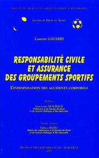 Responsabilité civile et assurance des groupements sportifs : l'indemnisation des accidents corporels
