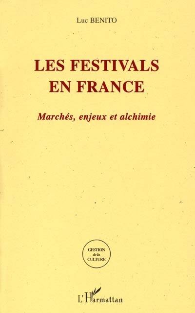 Les festivals en France : marchés, enjeux et alchimie