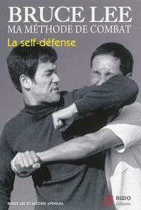 Ma méthode de combat : la self-défense