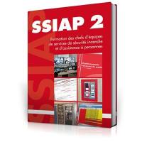 SSIAP 2 : formation des chefs d'équipes de services de sécurité incendie et d'assistance à personnes