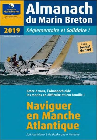 L'almanach du marin breton 2019 : naviguer en Manche Atlantique : Sud Angleterre & de Dunkerque à Hendaye