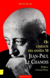 Jean-Paul Le Chanois : un cinéaste des années 50