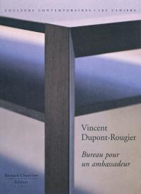 Vincent Dupont-Rougier, bureau pour un ambassadeur