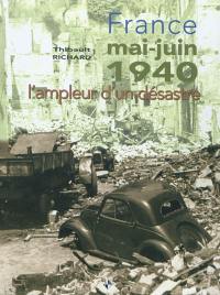 France, mai-juin 1940 : l'ampleur d'un désastre
