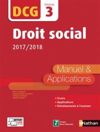 Droit social, DCG, épreuve 3 : manuel & applications : 2017-2018