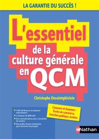 L'essentiel de la culture générale en QCM : concours et examens : écoles de commerce, fonction publique, armées