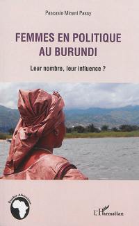 Femmes en politique au Burundi : leur nombre, leur influence ?
