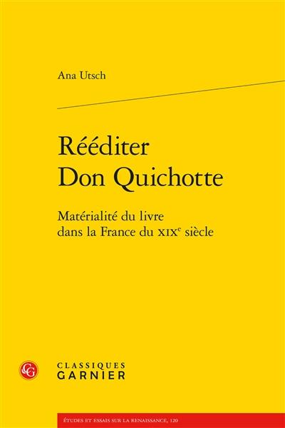 Rééditer Don Quichotte : matérialité du livre dans la France du XIXe siècle