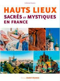 Hauts lieux sacrés et mystiques en France