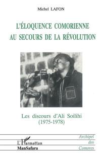 L'éloquence comorienne au secours de la révolution : les discours d'Ali Soilihi (1975-1978)