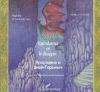 Yaroslavna et le dragon : conte bilingue russe-français