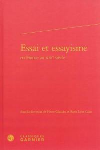 Essai et essayisme en France au XIXe siècle