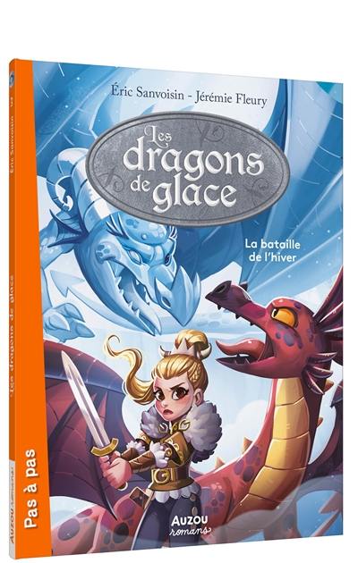 Les dragons de glace. Vol. 3. La bataille de l'hiver