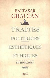 Traités politiques, esthétiques, éthiques