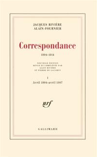 Correspondance : 1904-1914. Vol. 1. Avril 1904-avril 1907
