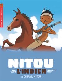 Nitou l'Indien. Vol. 9. A cheval, Nitou !