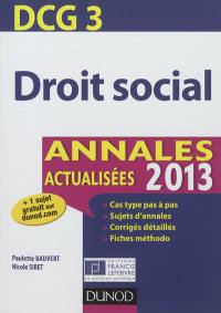 Droit social, DCG 3 : annales actualisées 2013