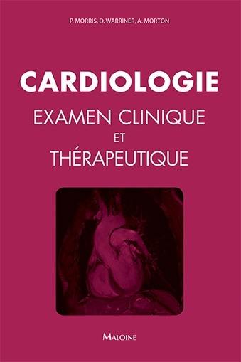 Cardiologie : examen clinique et thérapeutique