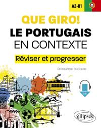 Que giro! A2-B1 : le portugais en contexte : réviser et progresser