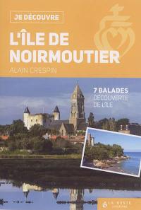 L'île de Noirmoutier : 7 balades, découverte de l'île