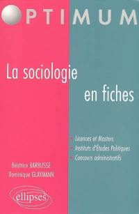 La sociologie en fiches : licences et masters, instituts d'études politiques, concours administratifs