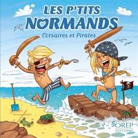 Les p'tits Normands. Vol. 5. Corsaires et pirates
