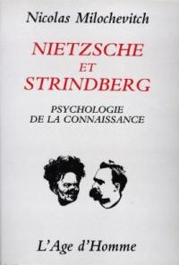 Nietzsche et Strindberg : psychologie de la connaissance