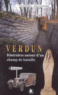 Verdun : itinéraires autour d'un champ de bataille