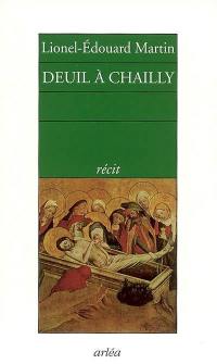 Deuil à Chailly : récit