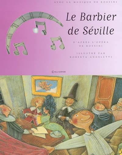 Le barbier de Séville : avec la musique de Rossini