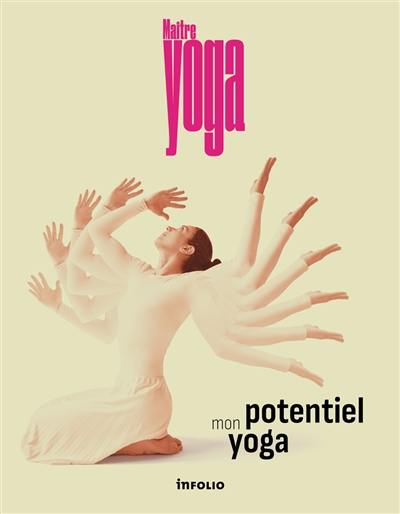 Maître yoga : mon potentiel yoga