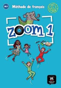 Zoom 1, A1.1 : méthode de français pour les enfants à partir de 7 ans : livre de l'élève + CD audio