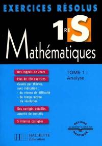 Mathématiques 1re S. Vol. 1. Analyse