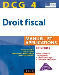 Droit fiscal, DCG 4 : manuel et applications : 2014-2015