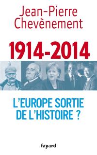 1914-2014, l'Europe sortie de l'histoire ?