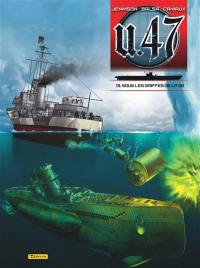 U-47. Vol. 13. Sous les griffes de la SS