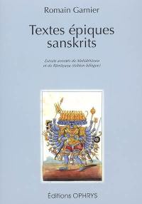 Textes épiques sanskrits : extraits annotés du Mahabharata et du Ramayana