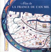 Atlas de la France de l'an mil : état de nos connaissances