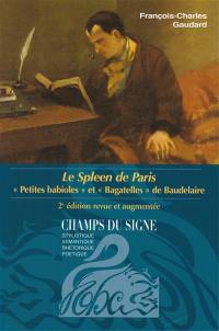 Le spleen de Paris : petites babioles et bagatelles de Baudelaire