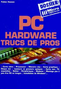 PC Hardware : trucs de pros