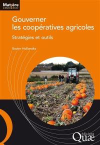 Gouverner les coopératives agricoles : stratégies et outils