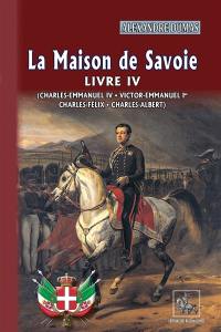 La Maison de Savoie. Vol. 4